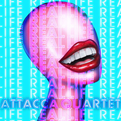 ATTACCA QUARTET – REAL LIFE – LABEL DEBUT ALBUM ON SONY CLASSICAL OUT JULY 9, 2021